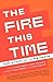 The Fire This Time: Young A...