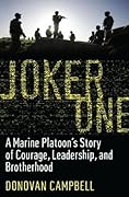 Joker One: A Marine Platoon's Story of Courage, Leadership, and Brotherhood