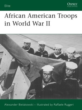 African American Troops in World War II (Elite, 158)