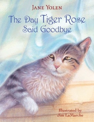 The Day Tiger Rose Said Goodbye (Hardcover)