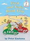 Fred and Ted's Road Trip by Peter  Eastman