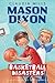 Mason Dixon: Basketball Disasters