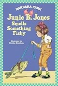 Junie B. Jones Smells Something Fishy