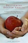 Delivering Doctor Amelia by Dan Shapiro