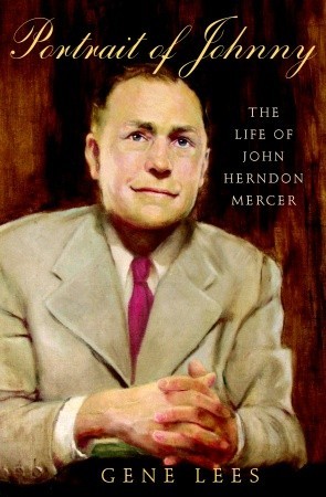 Portrait of Johnny: The Life of John Herndon Mercer