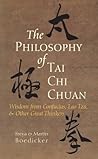 The Philosophy of Tai Chi Chuan by Freya Boedicker