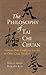 The Philosophy of Tai Chi Chuan: Wisdom from Confucius, Lao Tzu, and Other Great Thinkers