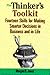 The Thinker's Toolkit: Fourteen Skills for Making Smarter Decisions in Business and in Life