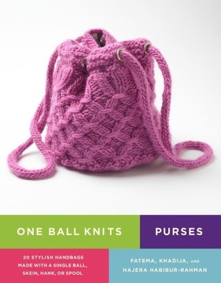 One Ball Knits Purses: 20 Stylish Handbags Made With a Single Ball, Skein, Hank, or Spool (Paperback)