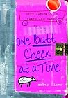 One Butt Cheek at a Time by Amber Kizer
