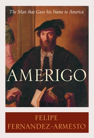 Amerigo: The Man Who Gave His Name to America (Hardcover)