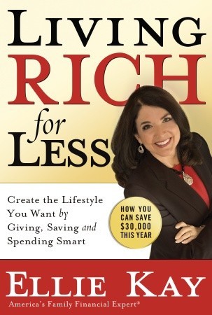 Living Rich for Less: Create the Lifestyle You Want by Giving, Saving, and Spending Smart (Hardcover)