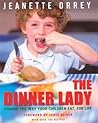 The Dinner Lady: Change the Way Your Children Eat, for Life