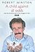 A Child Against All Odds by Robert Winston