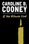 If the Witness Lied by Caroline B. Cooney