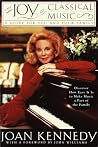 The Joy of Classical Music: A Guide for You and Your Family The Joy of Classical Music: A Guide for You and Your Family