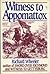 Witness to Appomattox by Richard Wheeler