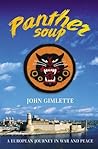 Panther Soup: A European Journey in War and Peace