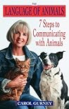 The Language of Animals: 7 Steps to Communicating with Animals The Language of Animals: 7 Steps to Communicating with Animals