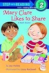 Mary Clare Likes to Share by Joy N. Hulme