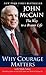 Why Courage Matters: The Way to a Braver Life
