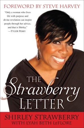 The Strawberry Letter: Real Talk, Real Advice, Because Bitterness Isn't Sexy (Hardcover)