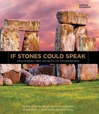 If Stones Could Speak: Unlocking the Secrets of Stonehenge (Library Binding)