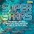 Super Stars: The Biggest, H...