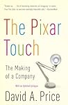 The Pixar Touch - The Making of a Company by David A. Price The Pixar Touch - The Making of a Company by David A. Price