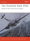 The Doolittle Raid 1942: America’s first strike back at Japan (Campaign, 156)
