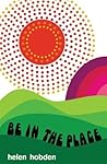 Be in the Place Be in the Place