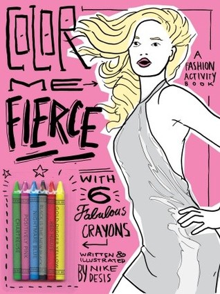 Color Me Fierce!: A Fashion Activity Book (Paperback)