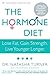 The Hormone Diet: Lose Fat....