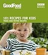 101 Recipes for Kids: Tried-and-Tested Ideas