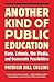 Another Kind of Public Education: Race, Schools, the Media, and Democratic Possibilities (Race, Education, and Democracy)