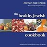 The Healthy Jewish Cookbook: 100 Delicious Recipes from Around the World The Healthy Jewish Cookbook: 100 Delicious Recipes from Around the World