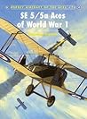 SE 5/5a Aces of World War I (Aircraft of the Aces, 78)