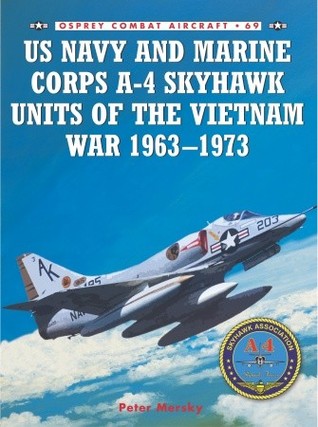 US Navy and Marine Corps A-4 Skyhawk Units of the Vietnam War 1963–1973 (Paperback)