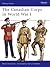 The Canadian Corps in World War I (Men-at-Arms, 439)