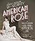 American Rose: A Nation Lai...