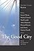 The Good City: Writers Expl...