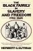 The Black Family in Slavery and Freedom, 1750-1925