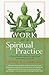 Work as a Spiritual Practic...