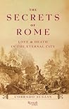 The Secrets of Rome: Love and Death in the Eternal City