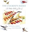 The Cuckoo's Haiku: and Other Birding Poems The Cuckoo's Haiku: and Other Birding Poems
