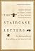 The Staircase Letters: An Extraordinary Friendship at the End of Life