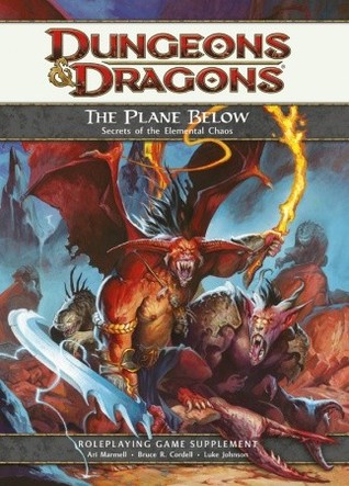 The Plane Below: Secrets of the Elemental Chaos: A 4th Edition D&D Supplement (Hardcover)