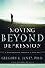Moving Beyond Depression