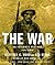 The War by Geoffrey C. Ward
