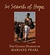In Search of Hope: The Global Diaries of Mariane Pearl In Search of Hope: The Global Diaries of Mariane Pearl